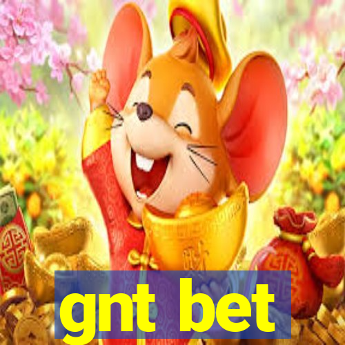 gnt bet